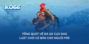 Tổng Quát Về Đá Gà Cựa Dao Luật Chơi Cơ Bản Cho Người Mới